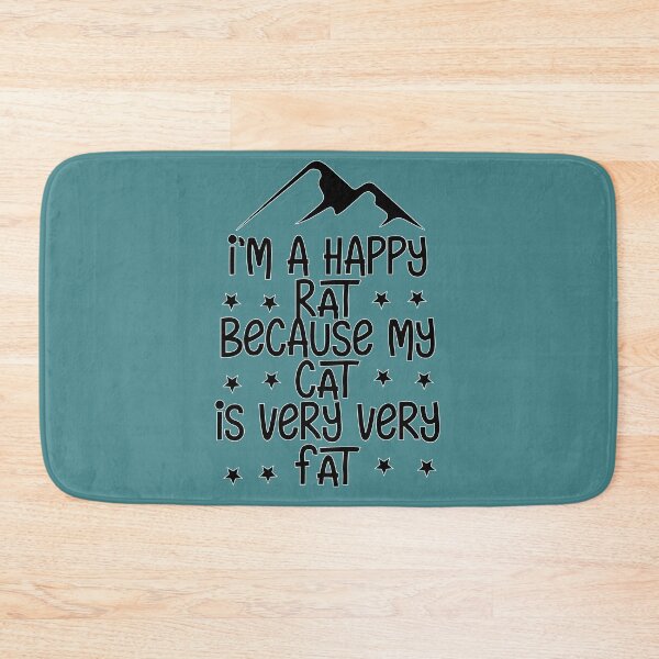 Item preview, i'm a happy rat because my cat is  very very fat designed and sold by sednalafandy79.