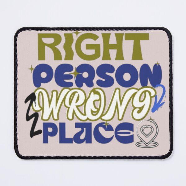 Item preview, Right Person Wrong Place designed and sold by ARMYPLUGCO.