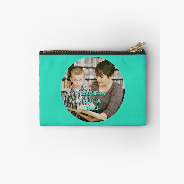 Item preview, Gotta - Teachers Gotta Teach by Wagonesta  designed and sold by Wagonesta.