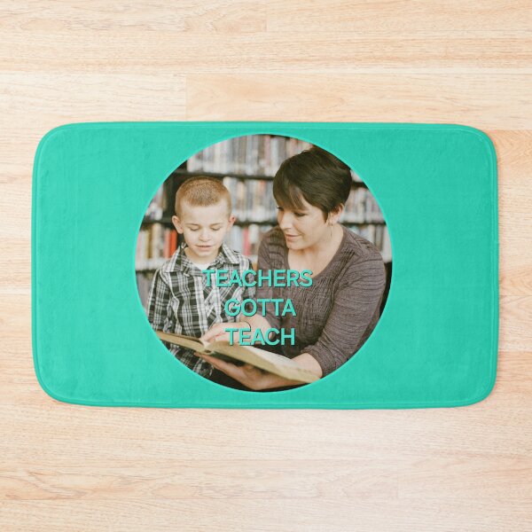 Item preview, Gotta - Teachers Gotta Teach by Wagonesta  designed and sold by Wagonesta.