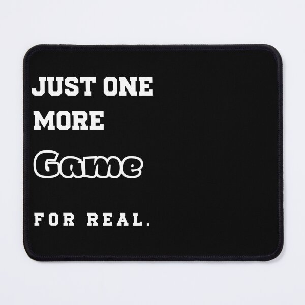 Item preview, Just One More Game Funny Shirt for Game Lovers, Players, Sarcastic Motivation designed and sold by Printek.