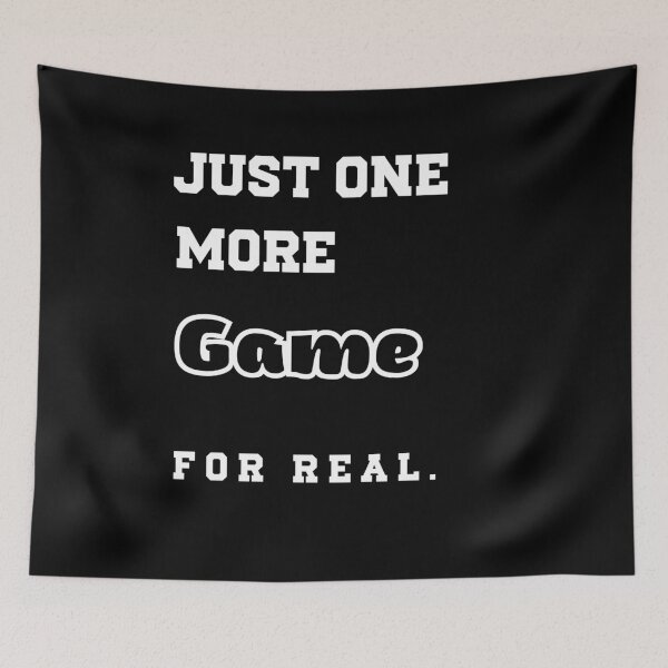 Item preview, Just One More Game Funny Shirt for Game Lovers, Players, Sarcastic Motivation designed and sold by Printek.