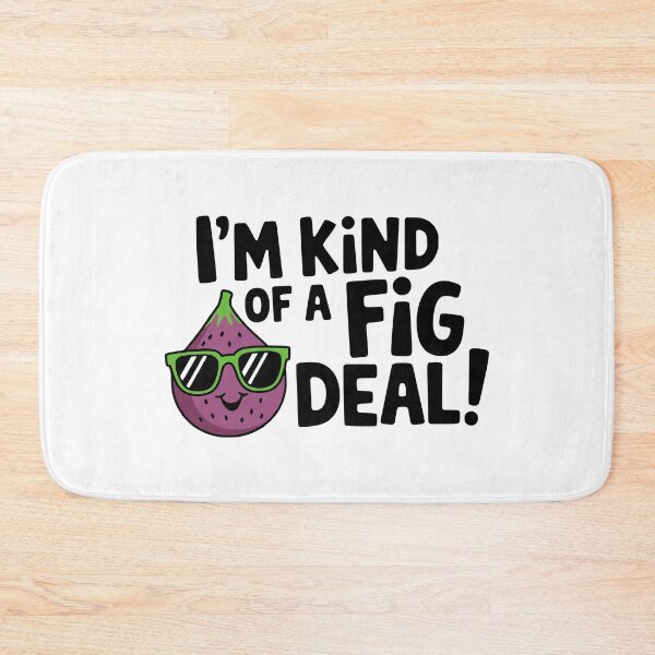 Item preview, I'm Kind Of A Fig Deal! Funny Fig Pun designed and sold by PMCreative.