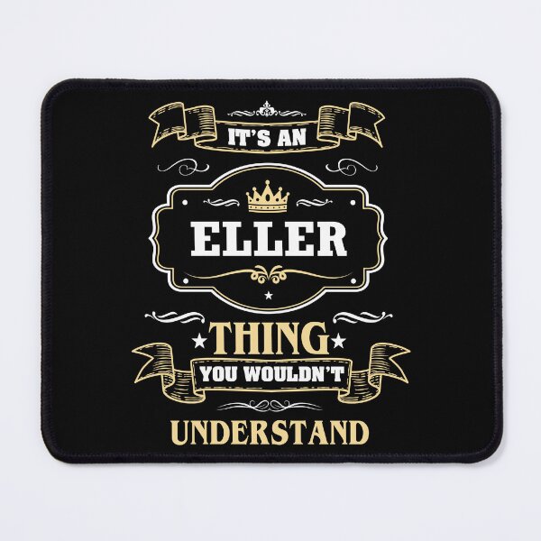 Item preview, It Is An Eller Thing You Wouldn't Understand Eller Name Shirt designed and sold by Zanden-zo.