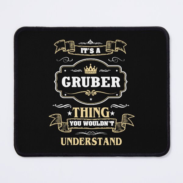 Item preview, It Is A Gruber Thing You Wouldn't Understand Gruber Name Shirt designed and sold by GensBarlow.