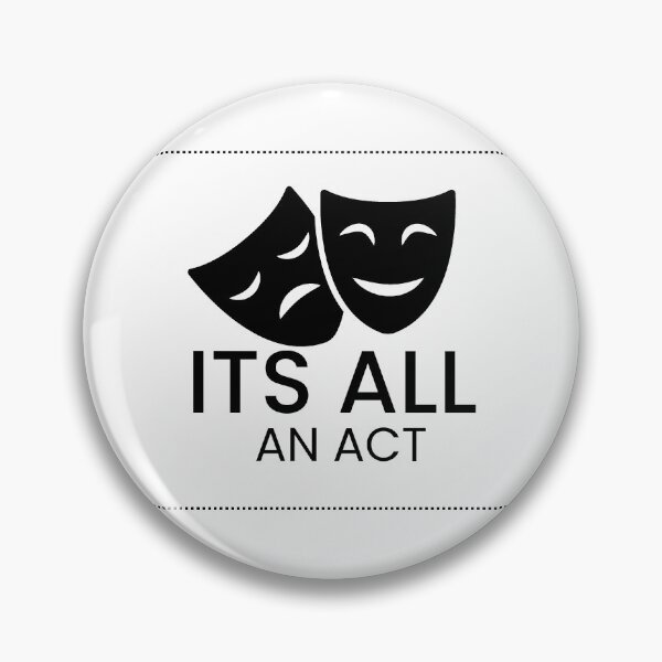 Item preview, Its All an Act Black and white Mask Comedy designed and sold by SimplyPsycho.