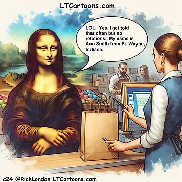 Artwork thumbnail, But You Look Like The Mona Lisa! by Rick London Gifts