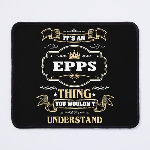 Item preview, It Is An Epps Thing You Wouldn't Understand Epps Name Shirt designed and sold by Zanden-zo.