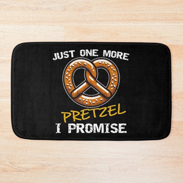 Item preview, Just One More Pretzel I Promise designed and sold by MaateoDesign.