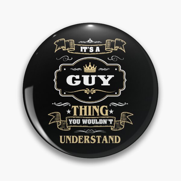 Item preview, It Is A Guy Thing You Wouldn't Understand Guy Name Shirt designed and sold by GensBarlow.