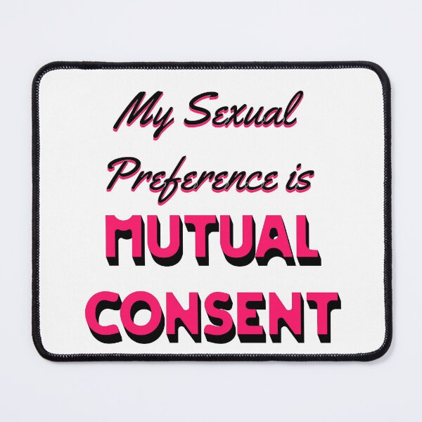 Item preview, my sexual preference is mutual consent. pink black text designed and sold by JonathanP514.