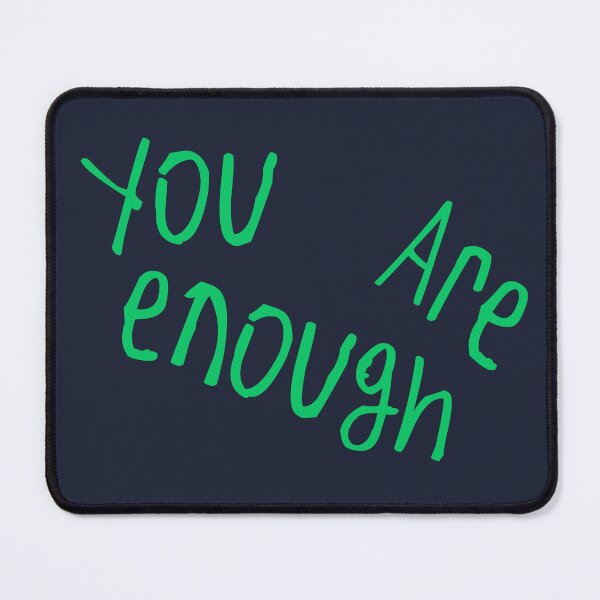 Item preview, You are enough designed and sold by kinpirks.