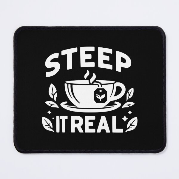Item preview, Steep It Real designed and sold by Frank Ring.