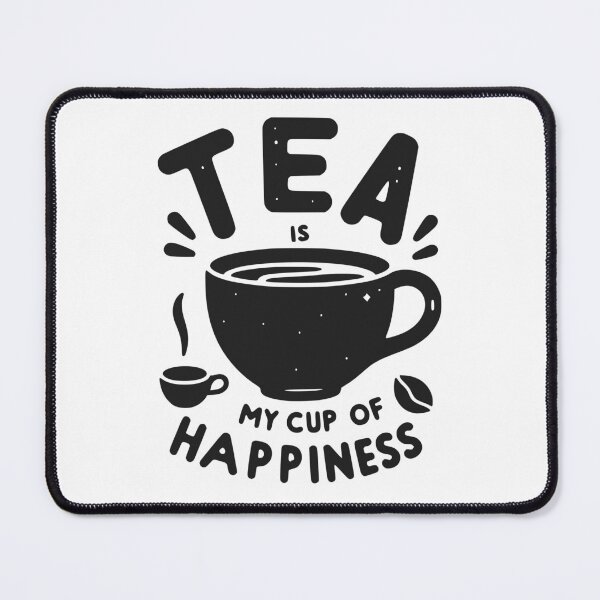 Item preview, Tea is My Cup of Happiness designed and sold by Frank Ring.