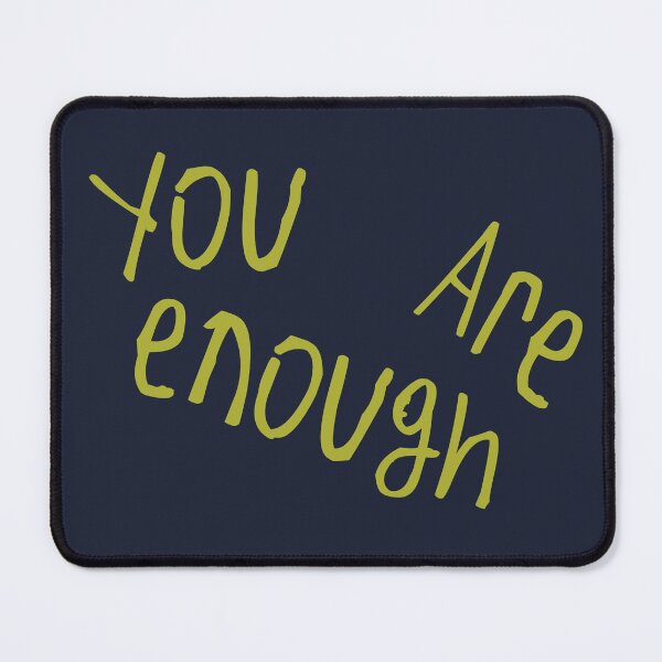 Item preview, You are enough designed and sold by kinpirks.