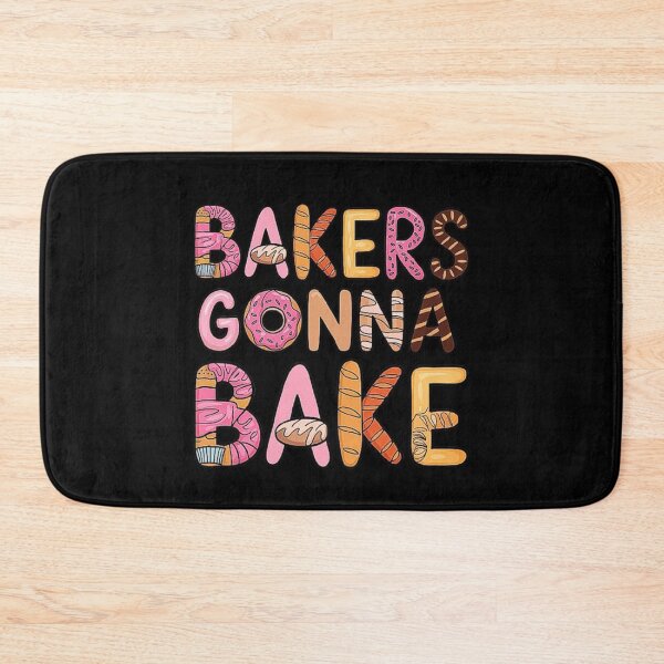Item preview, Bakers Gonna Bake: Fun and Whimsical Baking Design for Food Lovers designed and sold by love3617.
