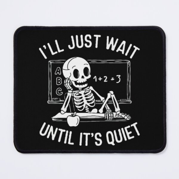 Item preview, I'll Just Wait Until It's Quiet - Teacher Funny Halloween designed and sold by The Real Life Symphony.