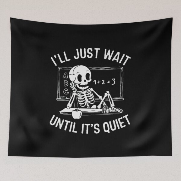 Item preview, I'll Just Wait Until It's Quiet - Teacher Funny Halloween designed and sold by The Real Life Symphony.