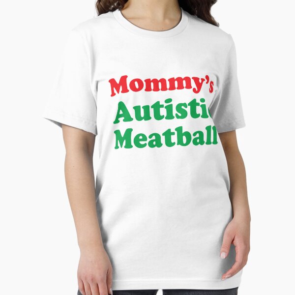 Artikel-Vorschau von Mamas autistischer Fleischbällchen lustig, designt und verkauft von teeshop87.