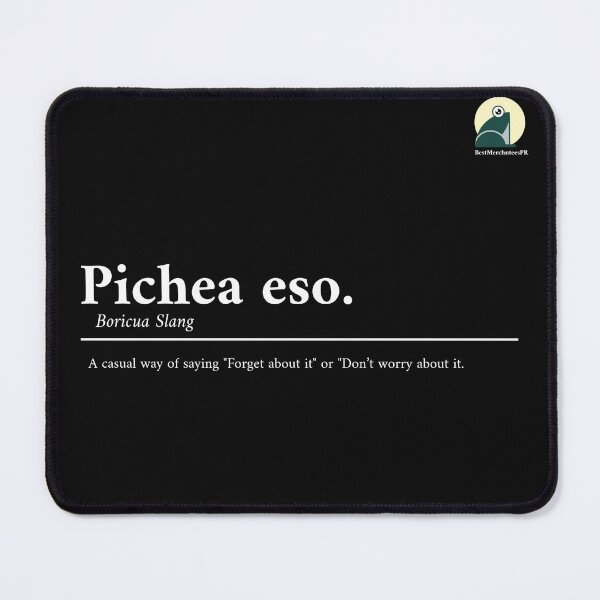 Item preview, "Pichea Eso"... Puerto Rican Slang designed and sold by LettsMerchntees.