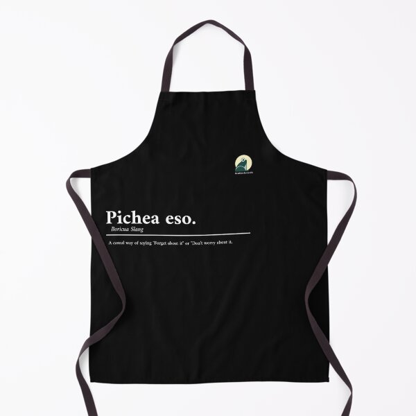 Item preview, "Pichea Eso"... Puerto Rican Slang designed and sold by LettsMerchntees.