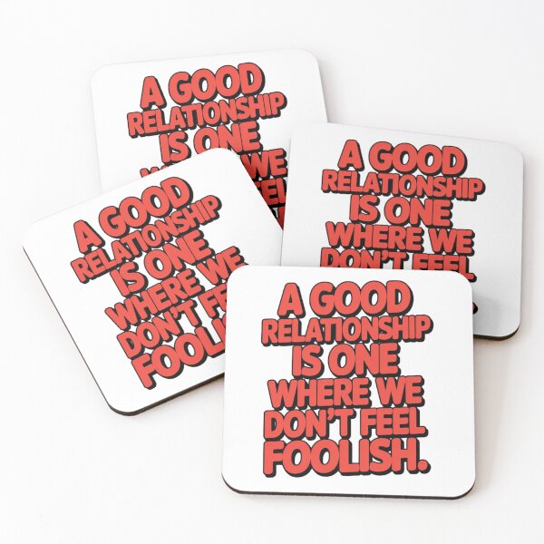 Item preview, A good relationship is one where we don’t feel foolish. designed and sold by Daofa.