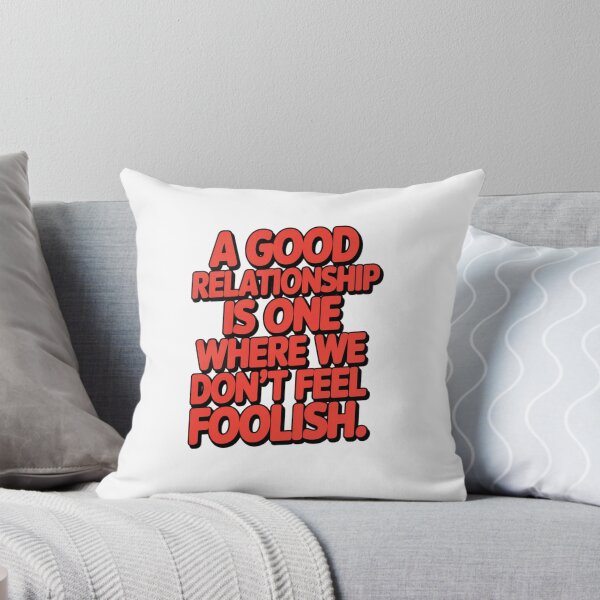Item preview, A good relationship is one where we don’t feel foolish. designed and sold by Daofa.