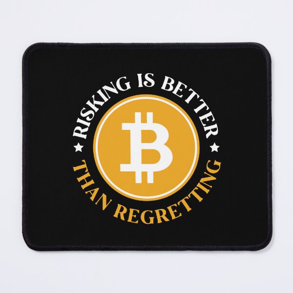 Item preview, Risking is Better Than Regretting - Gift for bitcoin stackers designed and sold by TaraGbear.