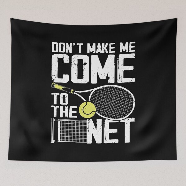 Item preview, Tennis Player Lover Don't Make Me Come To The Net designed and sold by Phoebeys.