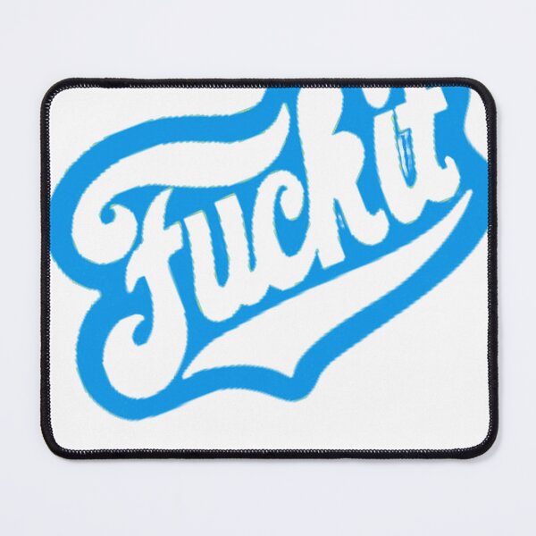 Item preview, FUCK IT designed and sold by CeCeMoMmA.