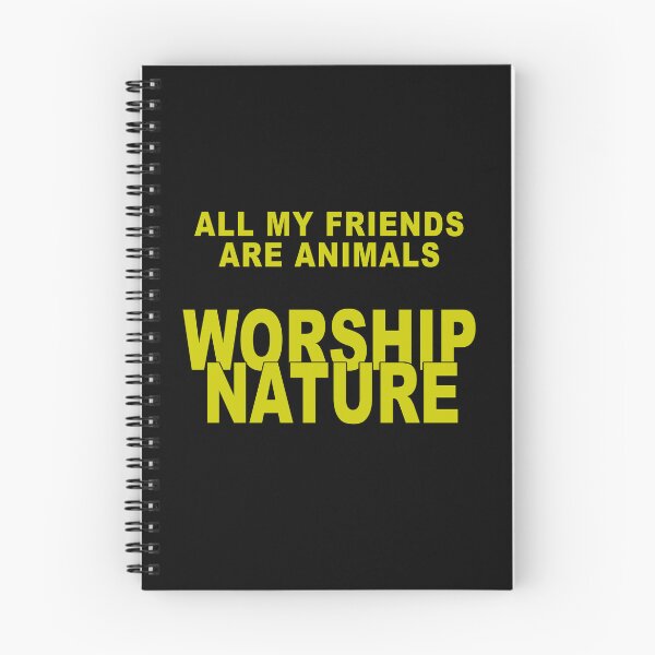 Item preview, All my friends are animals WORSHIP NATURE designed and sold by CutchBearsCave.
