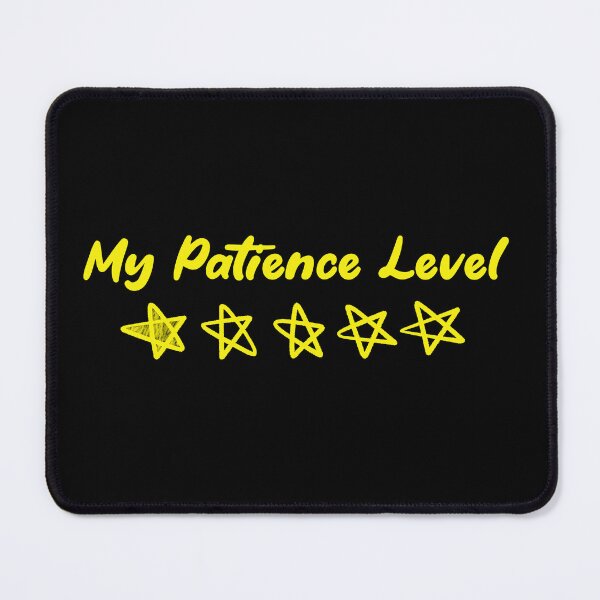 Item preview, My Patience Level designed and sold by Leo-Stride.