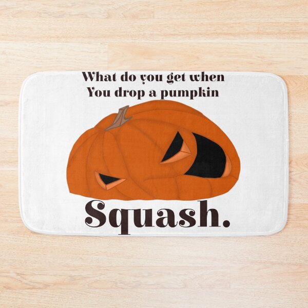 Item preview, What do you get when you drop a pumpkin? Squash! designed and sold by Artistkhg.