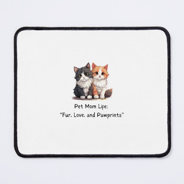 Item preview, "Pet Mom Life: Fur, Love and Pawprints" designed and sold by PortfoliobyJana.