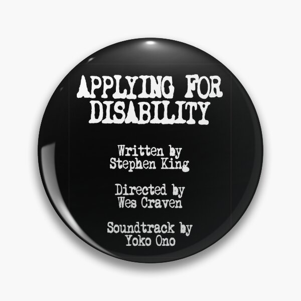 Item preview, Applying For Disability Horror Movie Funny Pins Stickers Magnets Scary Nightmare Chronic Illness Disabled Humorous designed and sold by ChronicillnessT.