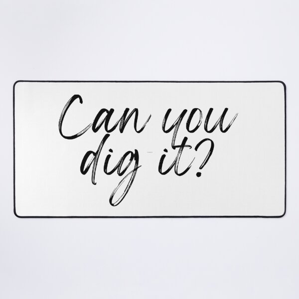 Item preview, Can you dig it? designed and sold by TrineNielsen.