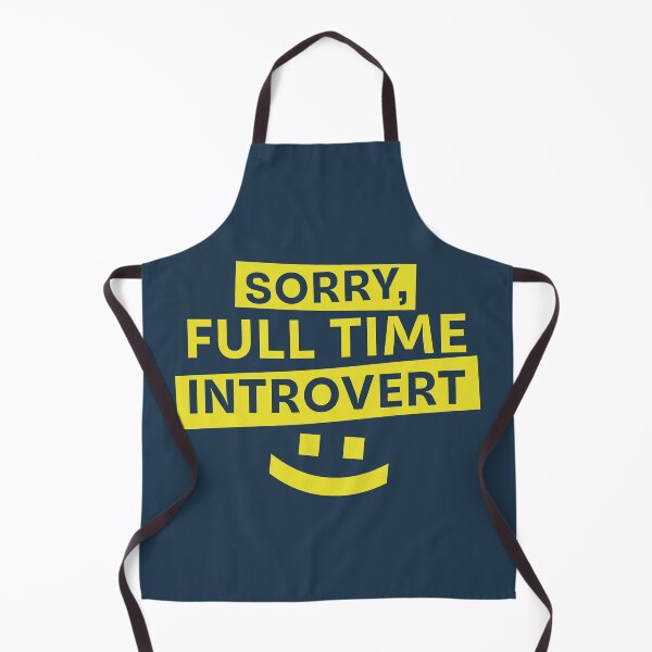 Item preview, Sorry Full Time Introvert Smile Introvert Sign designed and sold by Plant On Demand.