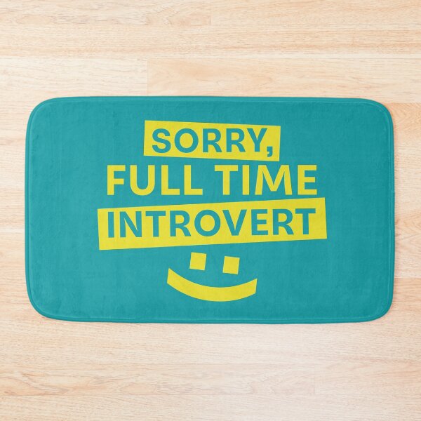 Item preview, Sorry Full Time Introvert Smile Introvert Sign designed and sold by Plant On Demand.