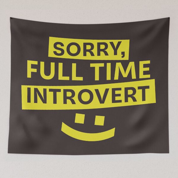 Item preview, Sorry Full Time Introvert Smile Introvert Sign designed and sold by Plant On Demand.