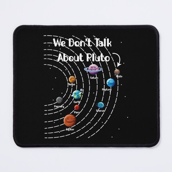 Item preview, We Don't Talk About Pluto - Funny Space Science Lover Gift designed and sold by ScienceCorner.