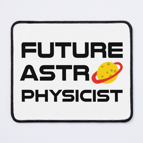 Item preview, Future Astrophysicist - Astrophysics Science Lover designed and sold by ScienceCorner.