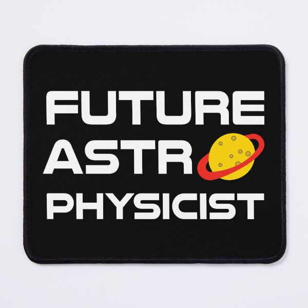 Item preview, Future Astrophysicist - Astrophysics Science Lover designed and sold by ScienceCorner.