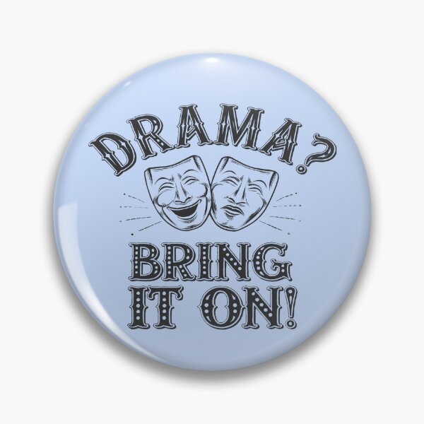 Item preview, Drama? Bring It On! Theater (Black Text) designed and sold by XanderWitch Creative.