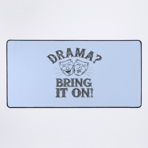 Item preview, Drama? Bring It On! Theater (Black Text) designed and sold by XanderWitch Creative.