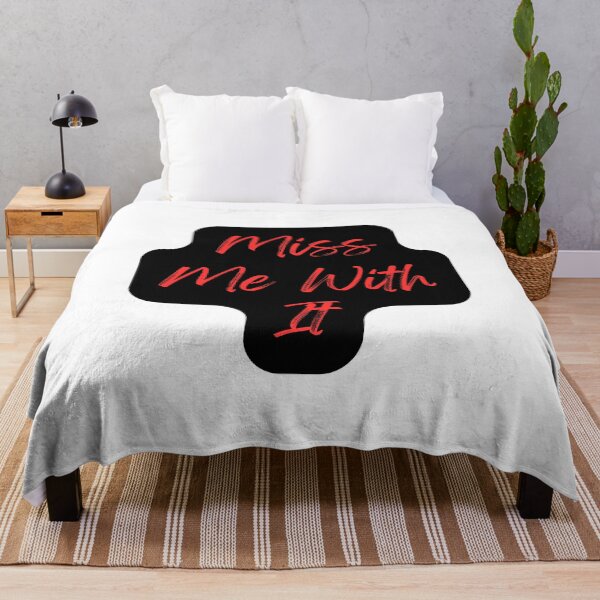 Item preview, Miss Me With It  designed and sold by TShirtCrafters.