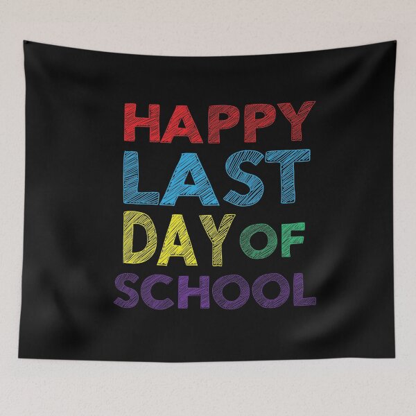 Item preview, Happy Last Day Of School designed and sold by saadkh.