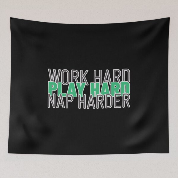 Item preview, Work Hard Play Hard Nap Harder designed and sold by S Diaz.