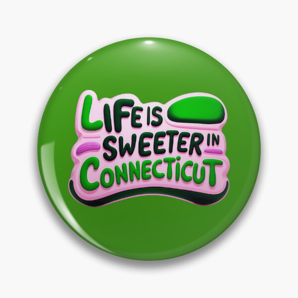 Item preview, Life Is Sweeter In Connecticut Funny Quote designed and sold by TheArtOfPat.