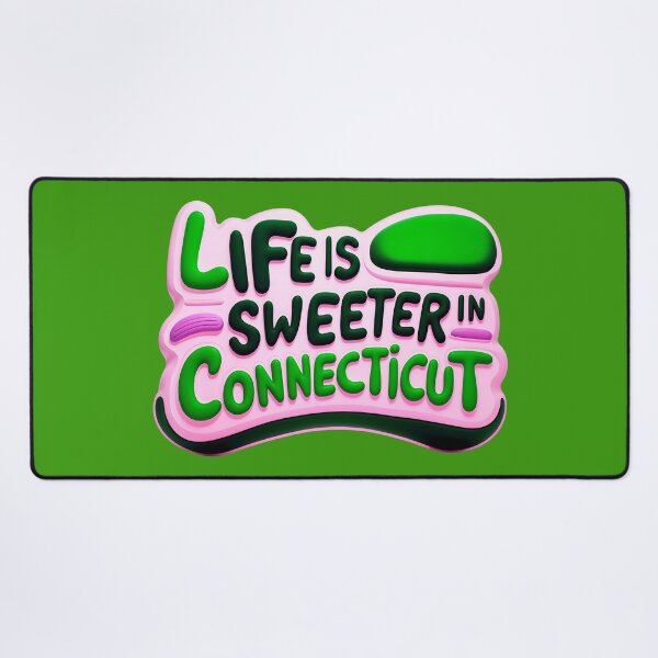 Item preview, Life Is Sweeter In Connecticut Funny Quote designed and sold by TheArtOfPat.