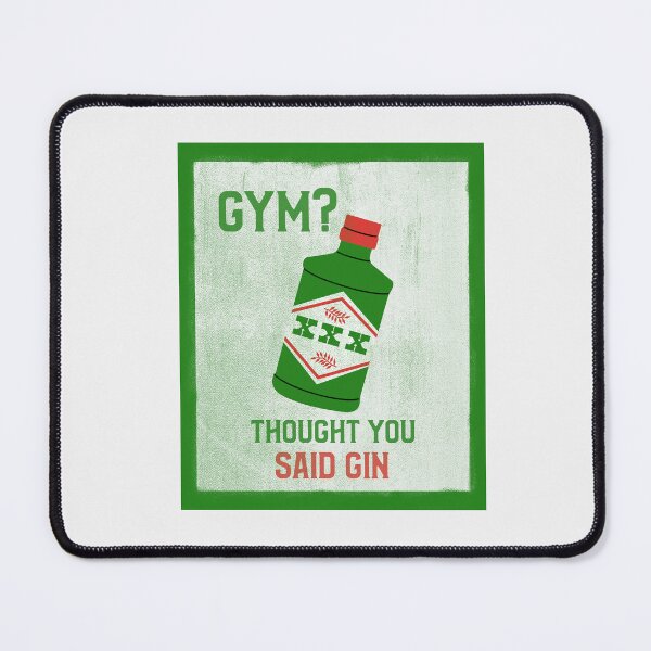 Item preview, Gym? Thought You Said GIn designed and sold by S Diaz.